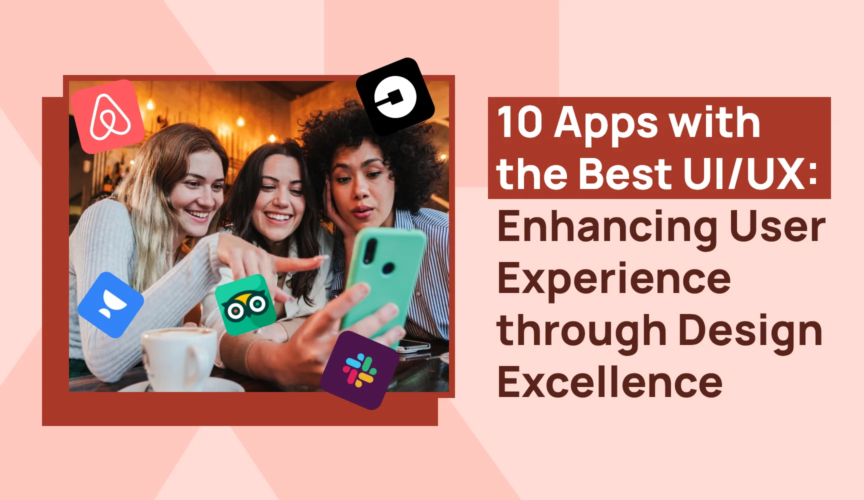 10 Apps With The Best UI/UX | Pix Brand